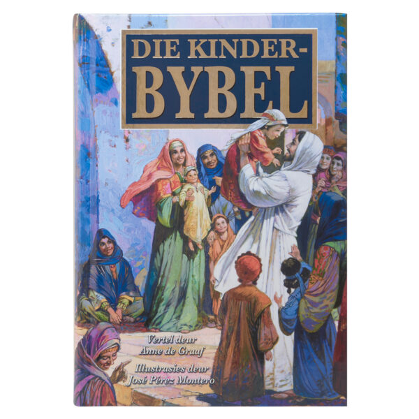 Die Kinderbybel (Hardeband)   By Anne De Graaf