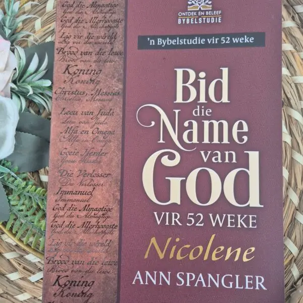 Bid die Name van God vir 52 Weke – ’n 52-Week Bybelstudie